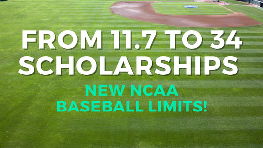 green baseball field with text "from 11.7 to 34 scholorships new ncaa baseball limits!"